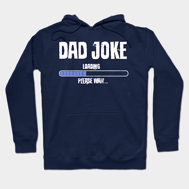 Dad Joke Loading Funny Geeky Father's Day Hoodie by NerdShizzle